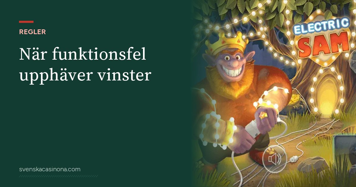 Illustration: När funktionsfel upphäver vinster – med skärmbild från spelautomaten Electric Sam