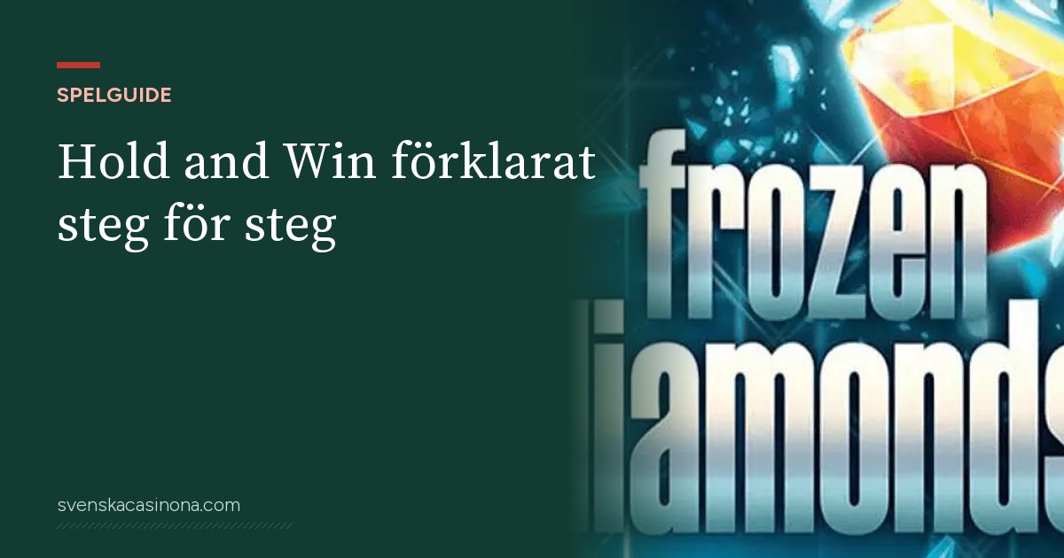 Illustration: Hold and Win förklarat steg för steg – med skärmbild från spelautomaten Frozen Diamonds